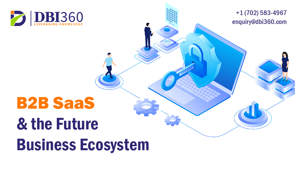From Startups to Enterprises: B2B SaaS in the Future Business Ecosystem