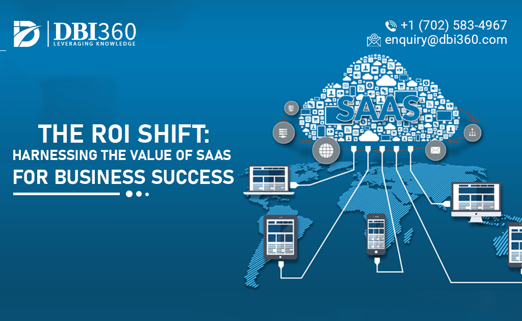 Unleashing Business Value: How SaaS Transforms ROI for Businesses