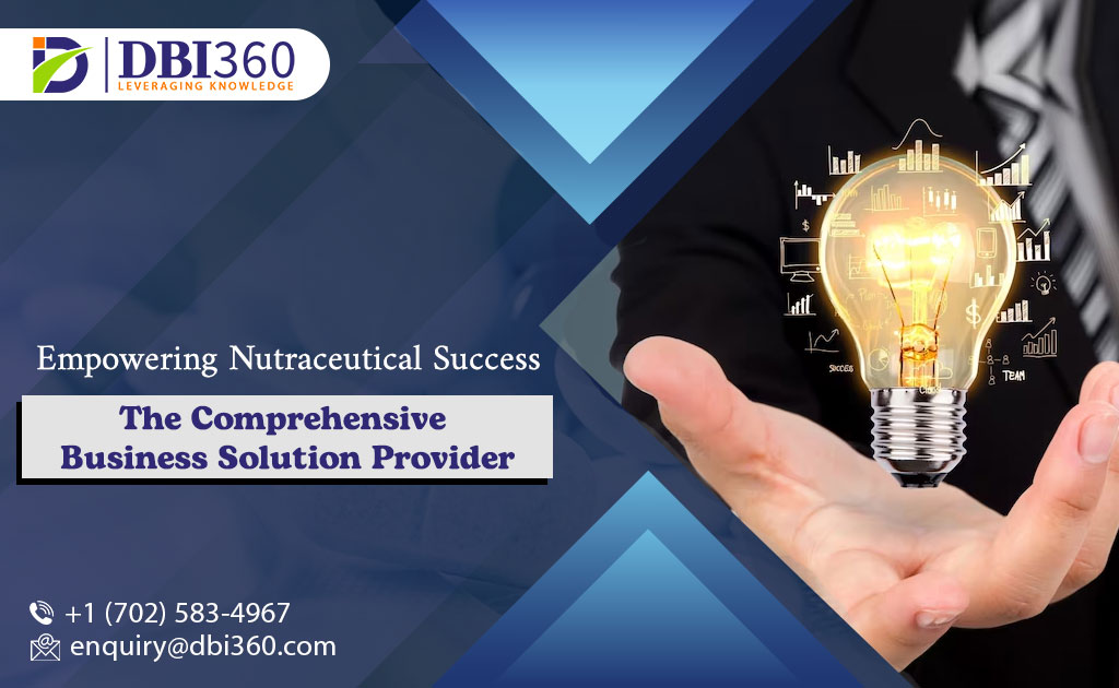 The Role of a Comprehensive Nutraceutical Business Solution Provider