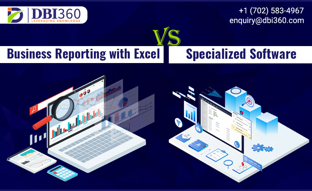 Business Reporting Solutions: Excel or Specialized Software