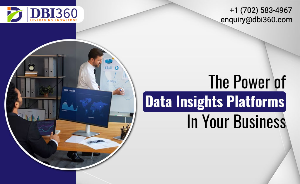 Data Insights Platforms Leads To Informed Decision-Making