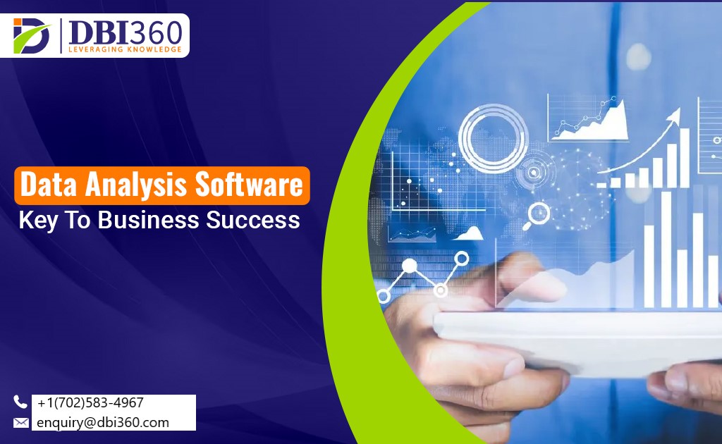 The Role of Data Analysis Software for Business Success